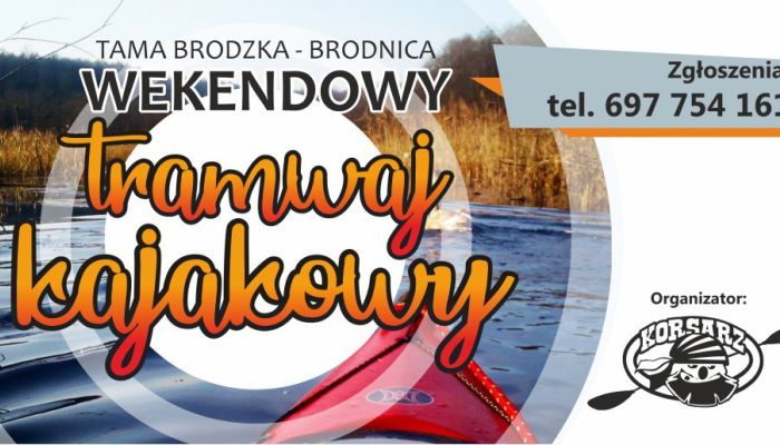 Weekendowy Tramwaj Kajakowy Tama Brodzka - Brodnica